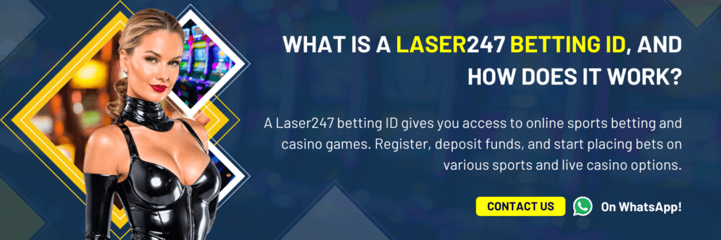 Laser247 betting ID: What It Is & How Laser247 betting ID