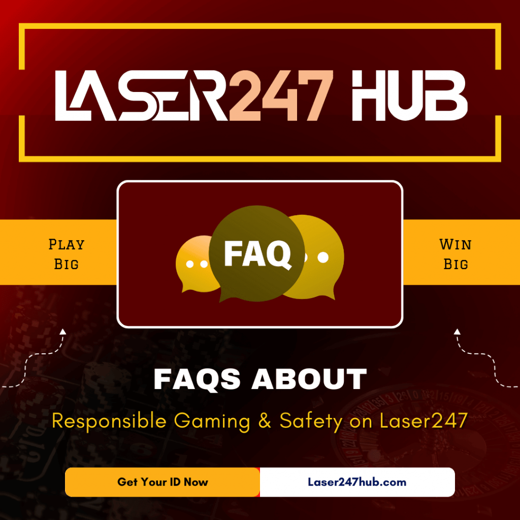 15 FAQs about Responsible Gaming & Safety on Laser247