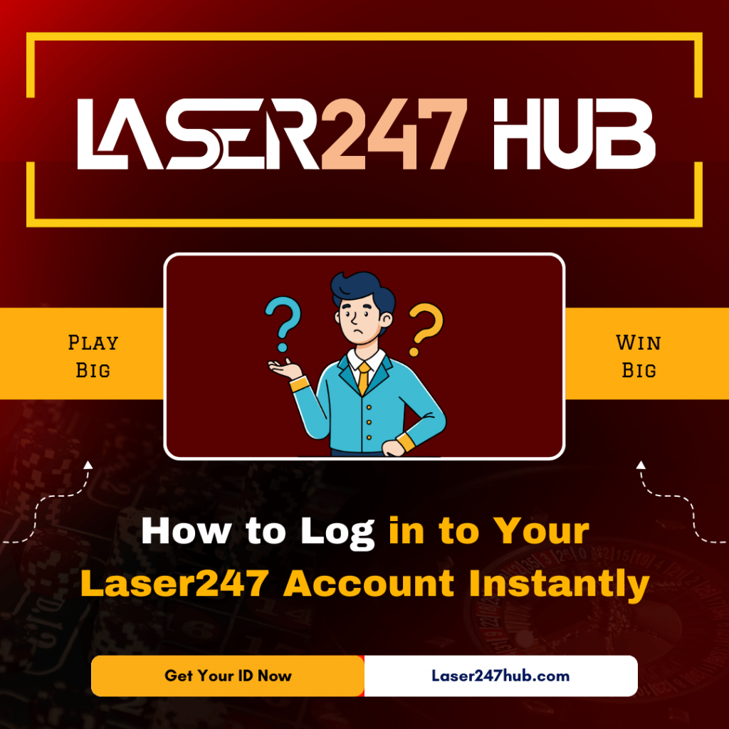How to Log in to Your Laser247 Account Instantly