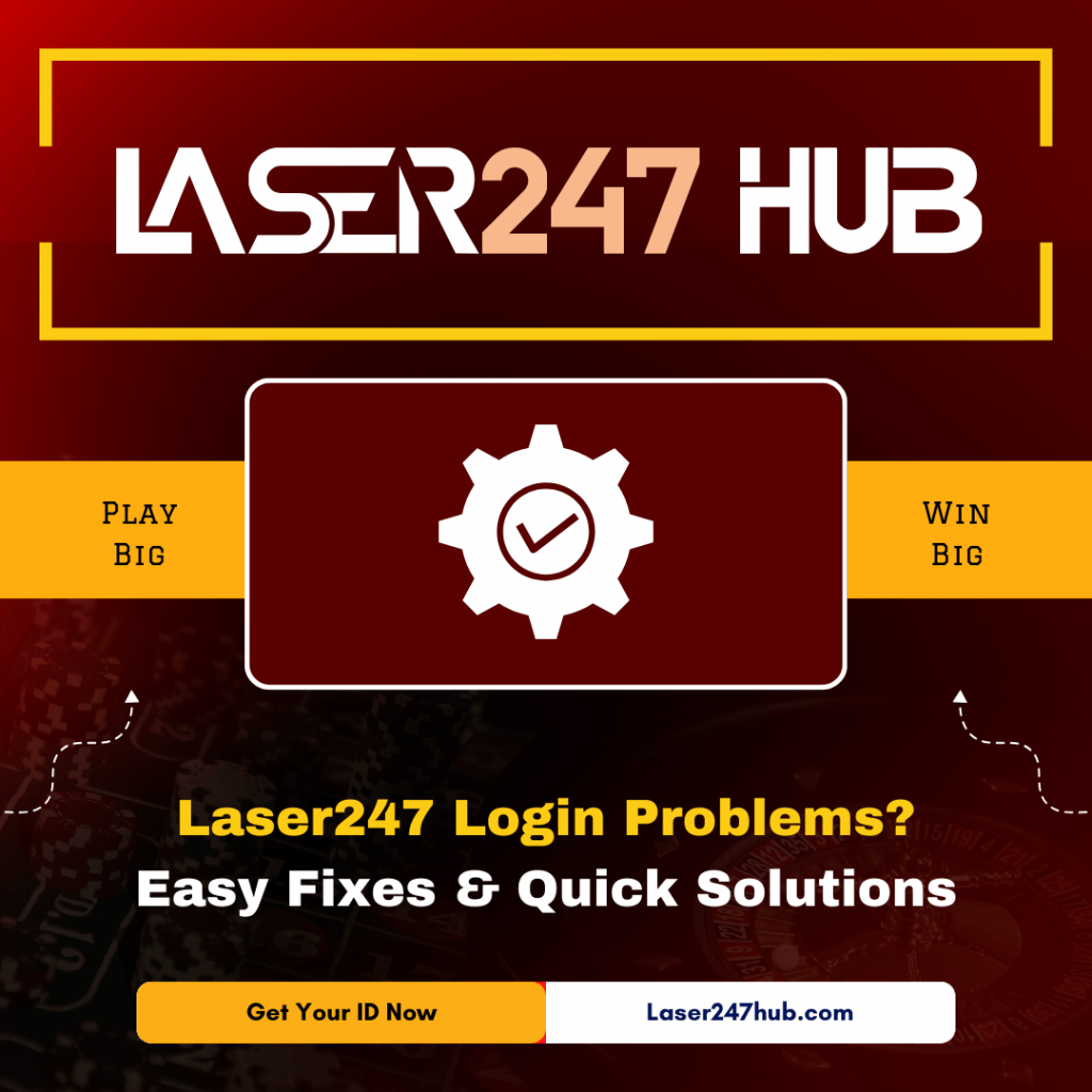 Laser247 Login Problems Easy Fixes & Quick Solutions